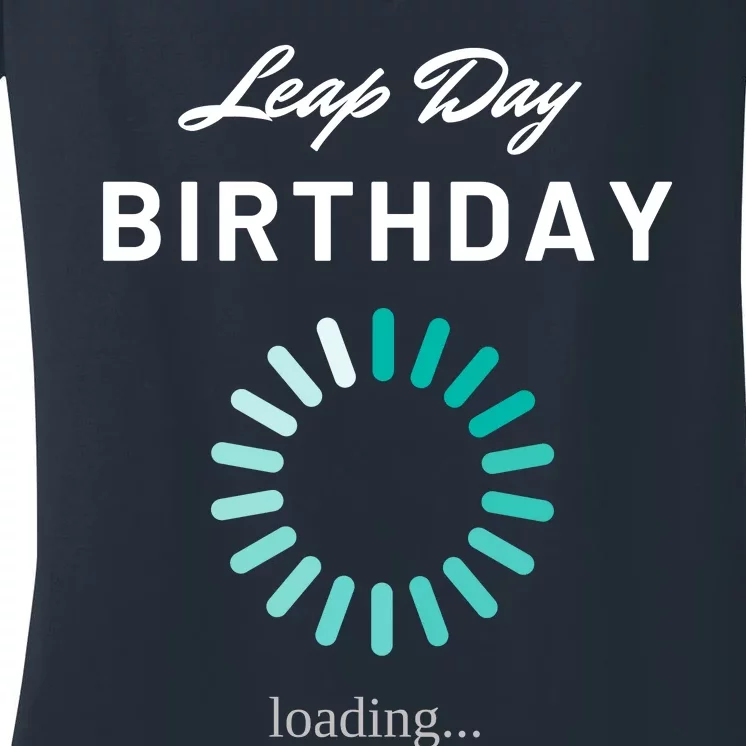 Leap Day Loading Birthday Women's V-Neck T-Shirt