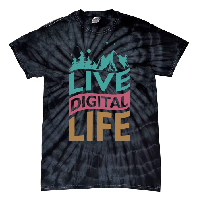 Live Digital Life Tie-Dye T-Shirt