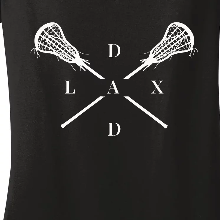 Lax Dad Lacrosse For Lacrosse Dad Women's V-Neck T-Shirt