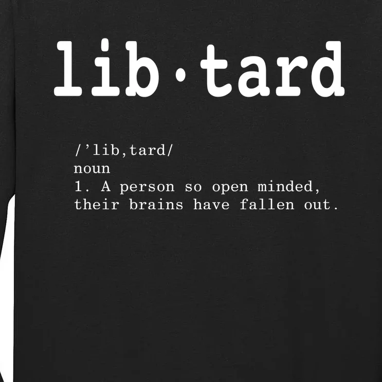 Libtard Definition Tall Long Sleeve T-Shirt