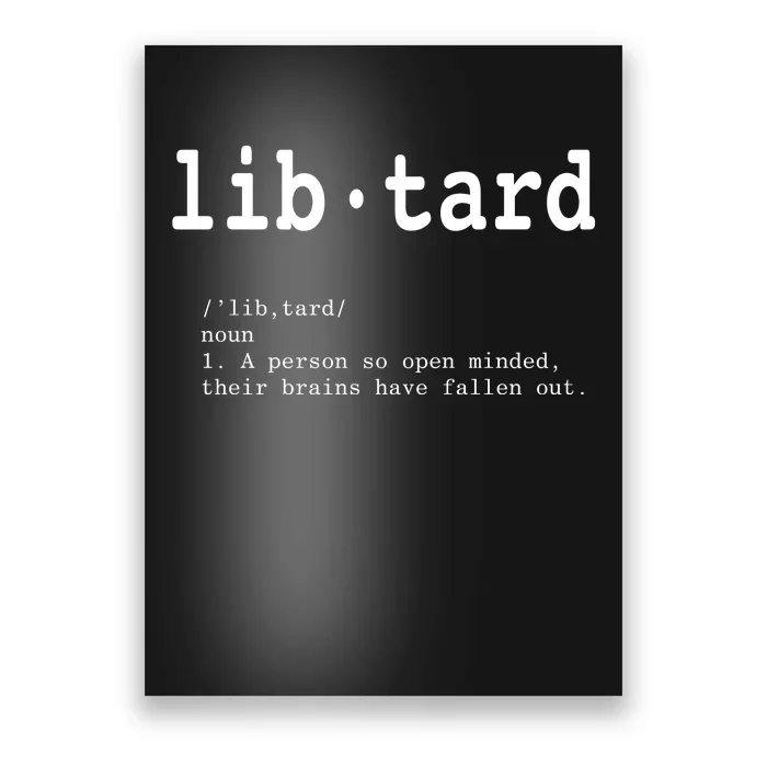 Libtard Definition Poster