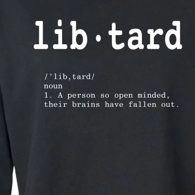 Libtard Definition Cropped Pullover Crew