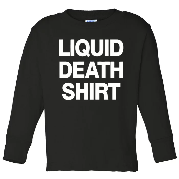 Liquid Death Toddler Long Sleeve Shirt