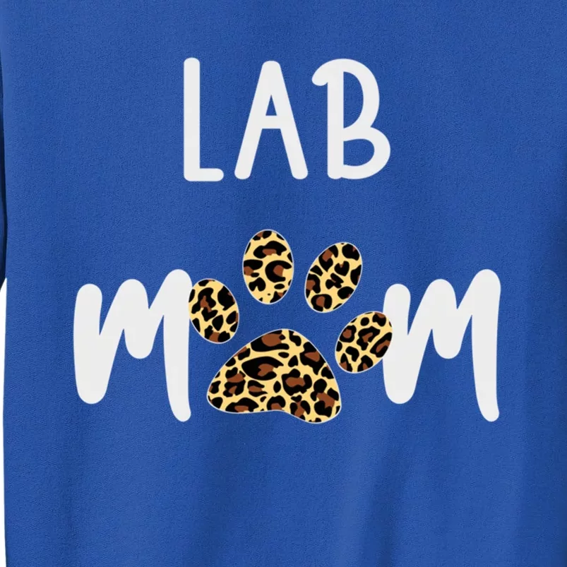 Lab Dog Mom Gift Funny Labrador Retriever Dog Lover Cool Gift Sweatshirt