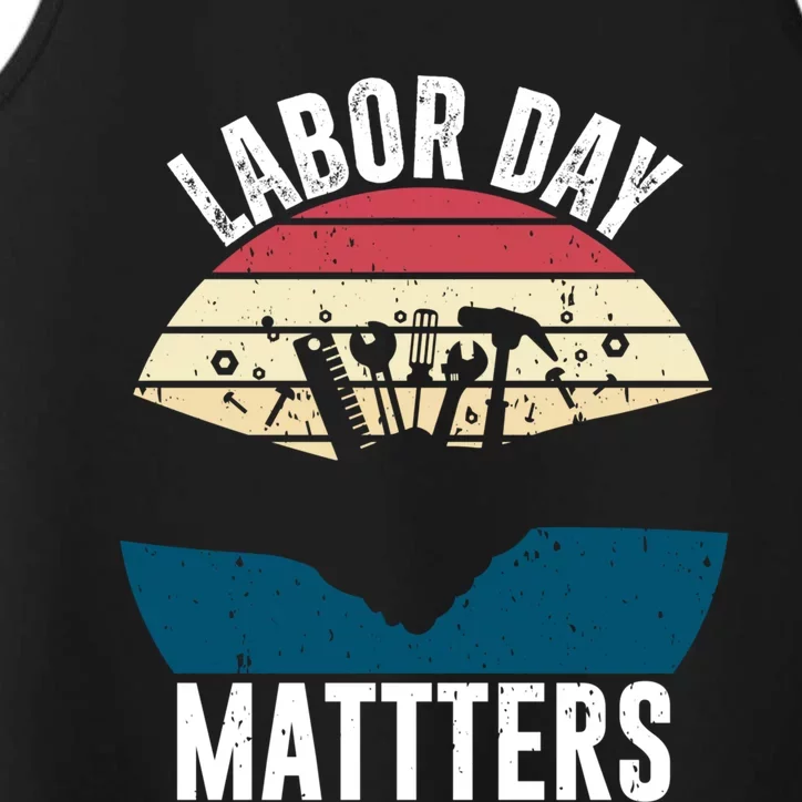 Labor Day Matters Happy Labor Day Gift Performance Tank