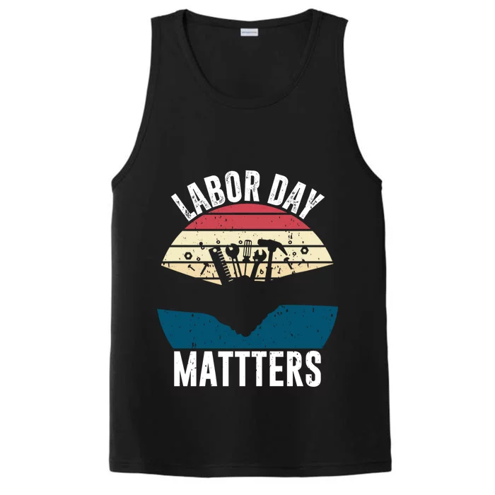 Labor Day Matters Happy Labor Day Gift Performance Tank