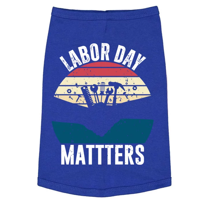 Labor Day Matters Happy Labor Day Gift Doggie Tank