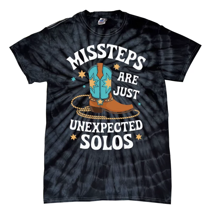 Line Dancing Missteps Are Just Unexpected Solos Line Dancer Tie-Dye T-Shirt