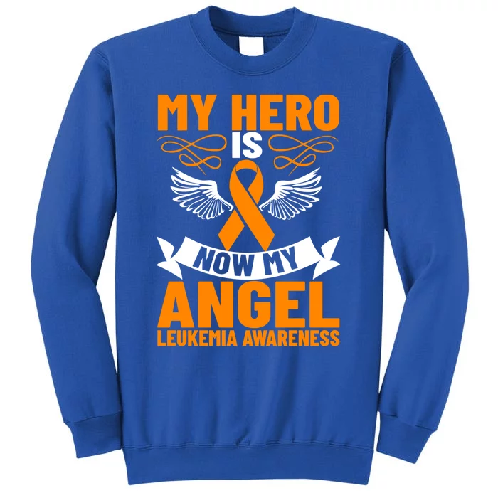 Leukemia Diagnosis My Hero Is Now My Angel Leukemia Cancer Gift Sweatshirt