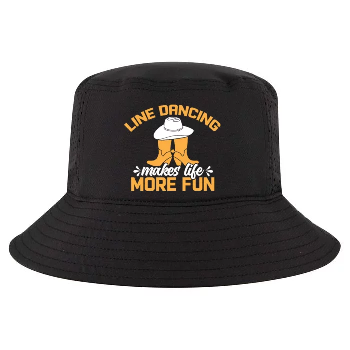 Line Dancing Makes Life More Fun Cool Comfort Performance Bucket Hat