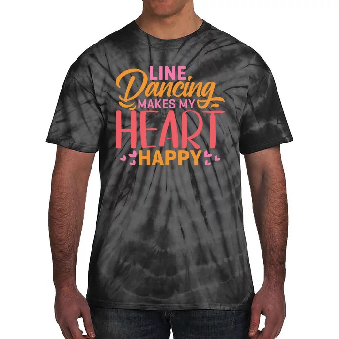 Line Dancing Makes My Heart Happy Tie-Dye T-Shirt