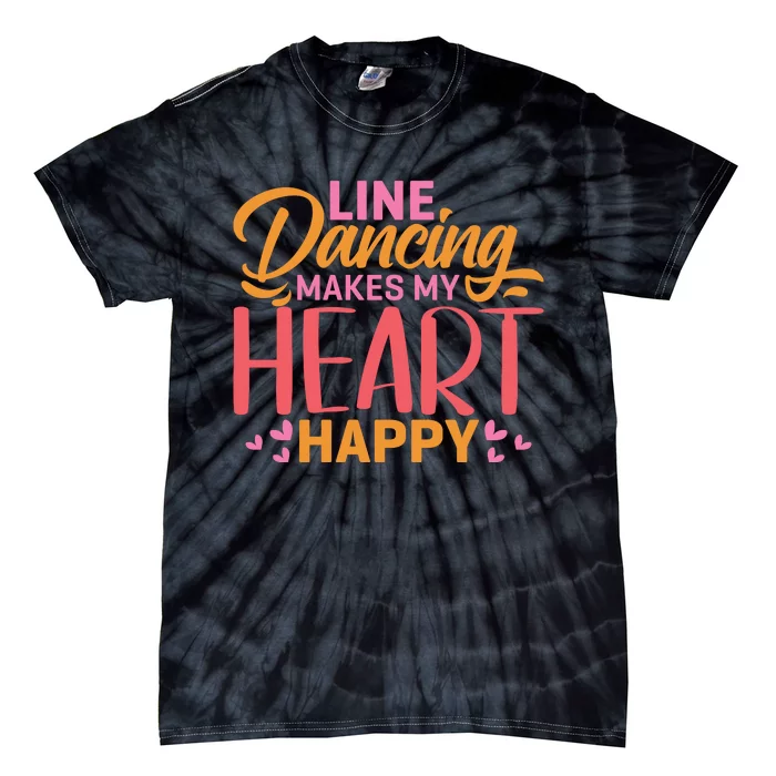 Line Dancing Makes My Heart Happy Tie-Dye T-Shirt