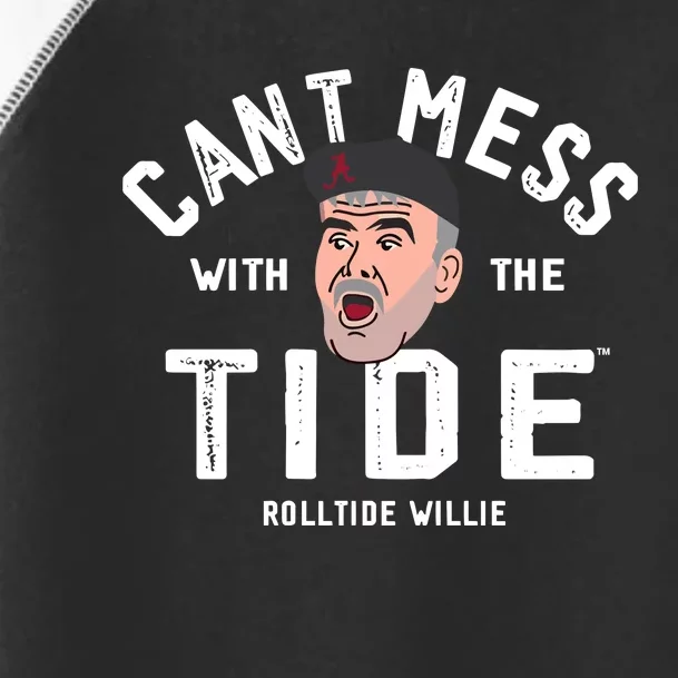 Limited DonT Mess With The Tide Rolltide Willie Toddler Fine Jersey T-Shirt