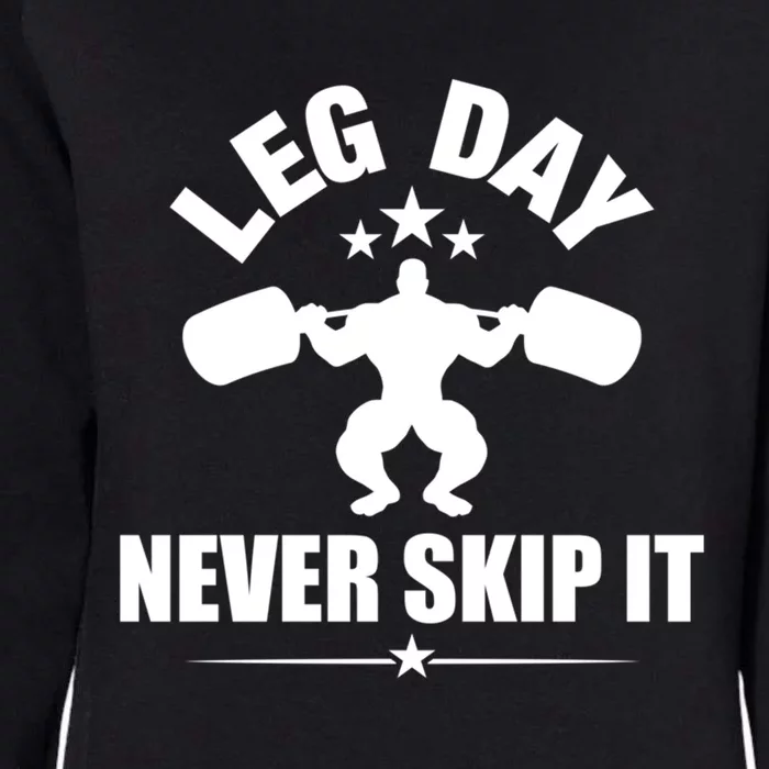 Leg Day Never Skip It Gift Womens California Wash Sweatshirt