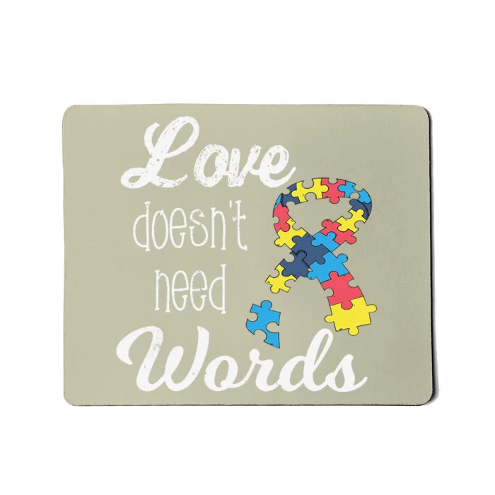 Love Doesn't Need Words Autism Awareness Mousepad