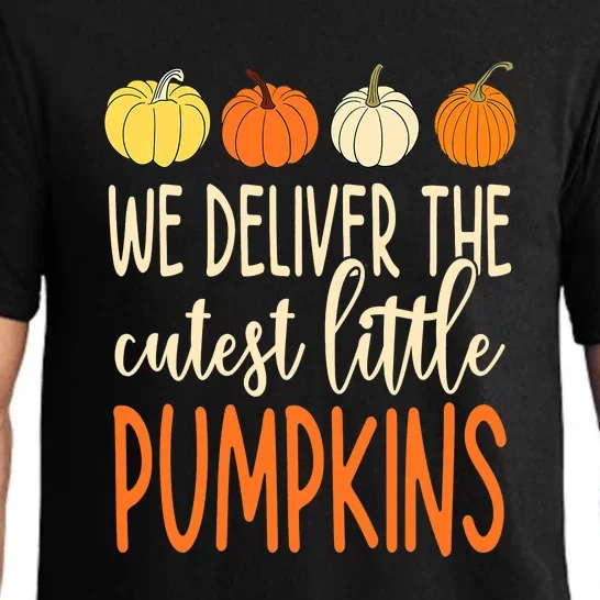 Labor Delivery Nurse We Deliver The Cutest Little Pumpkins Pajama Set