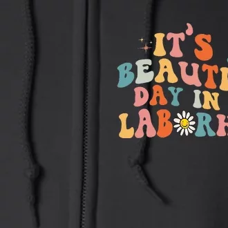 Labor & Delivery Nurse Its A Beautiful Day In The Full Zip Hoodie