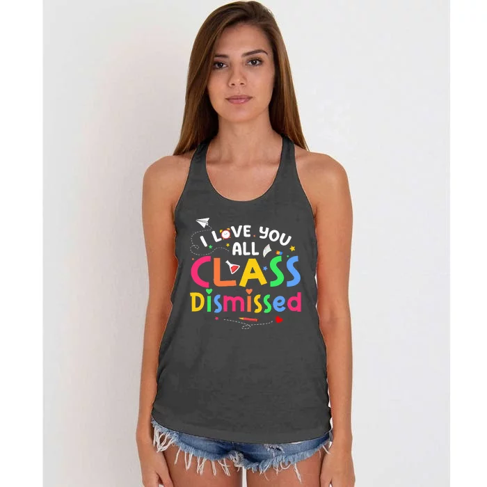 Last Day Of School I Love You All Class Dismissed Women's Knotted Racerback Tank