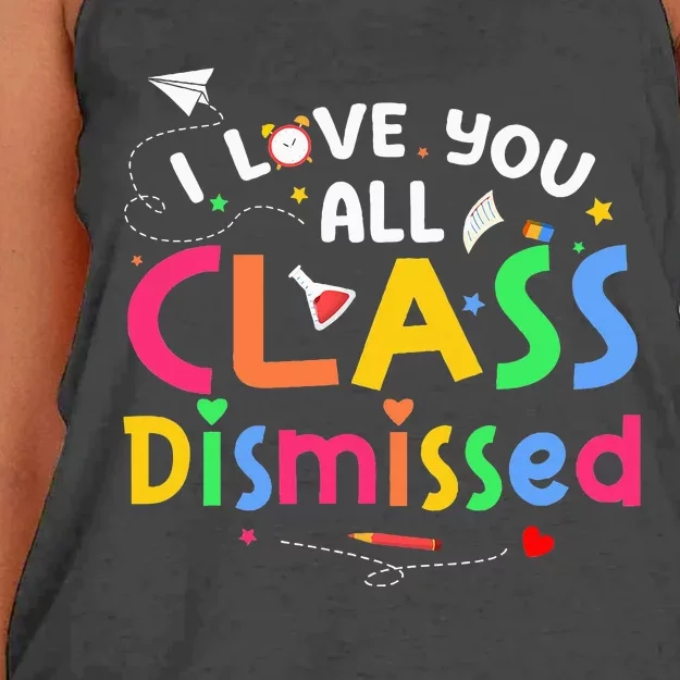 Last Day Of School I Love You All Class Dismissed Women's Knotted Racerback Tank