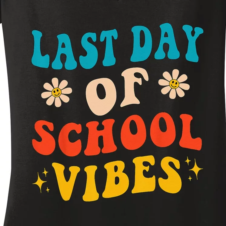 Last Day Of School Vibes Retro Last Day Of School Teacher Women's V-Neck T-Shirt