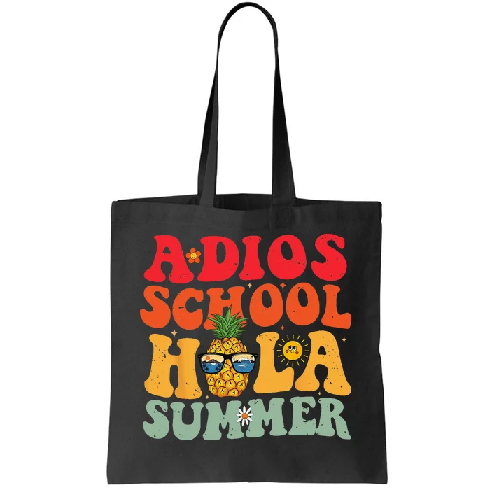 Last day of school teacher Adios School Hola Summer Teacher Tote Bag