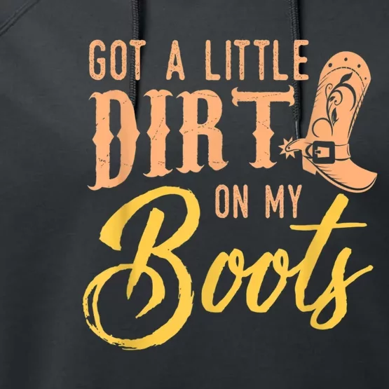 Little Dirt On My Boots Country Music Love Performance Fleece Hoodie