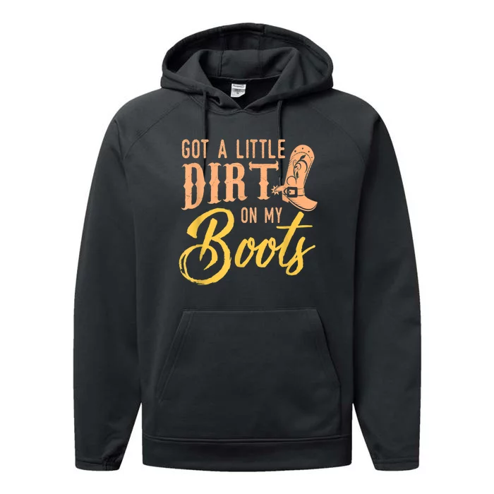 Little Dirt On My Boots Country Music Love Performance Fleece Hoodie