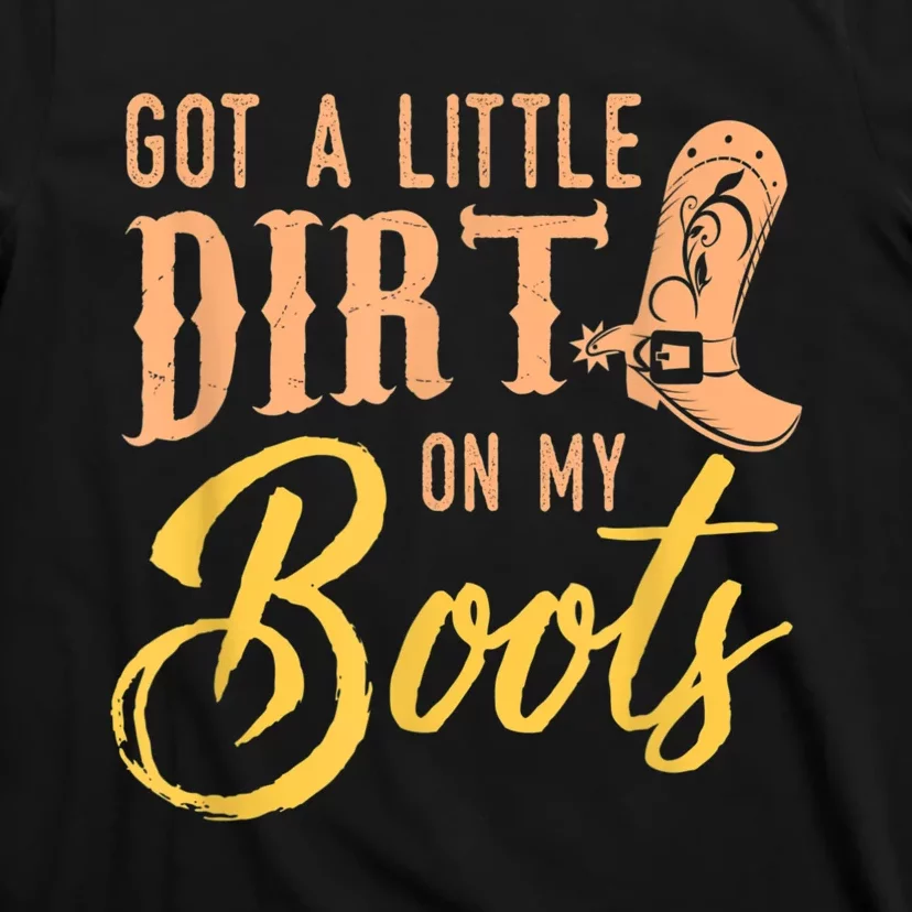 Little Dirt On My Boots Country Music Love T-Shirt