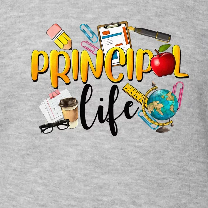 Last Day Of School Principal Life End Of Year Summer Vibes Toddler Sweatshirt