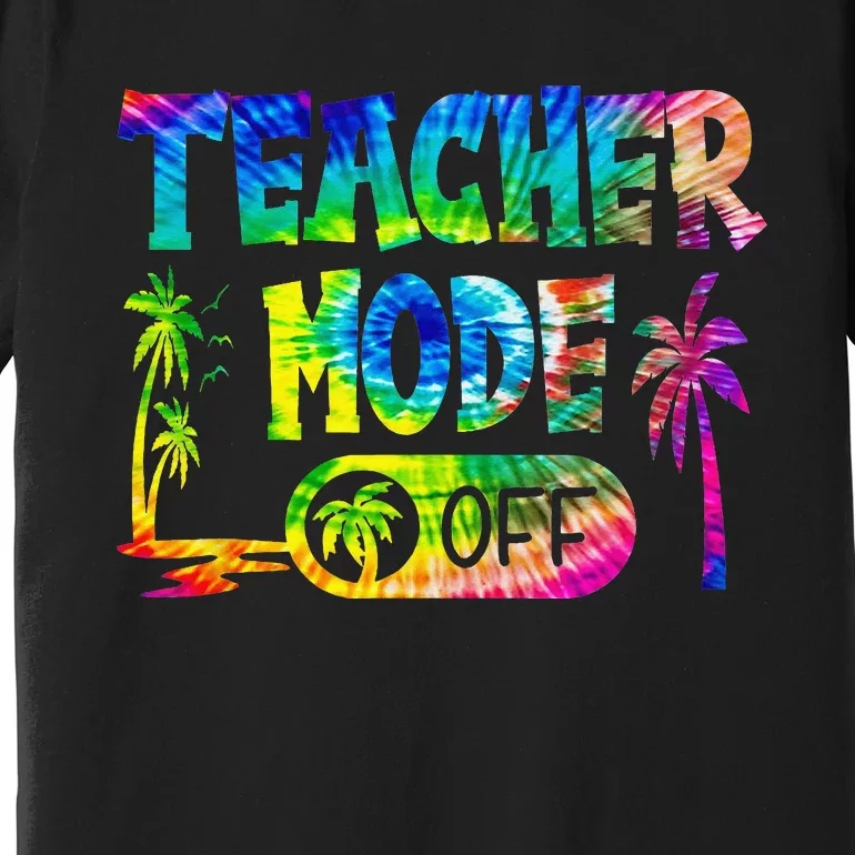 Last Day of School teacher mode off Teacher Premium T-Shirt