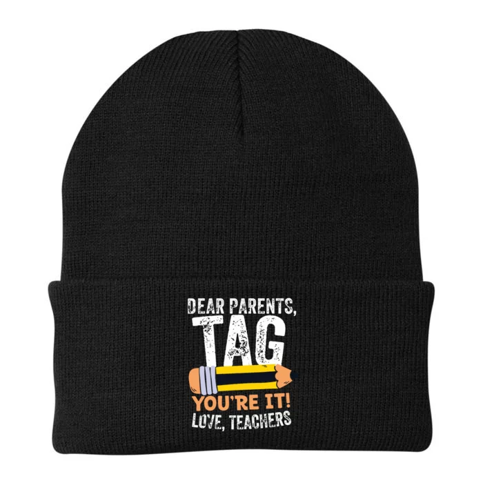 Last Day Of School Dear Parents Tag Youre It Love Teachers Knit Cap Winter Beanie