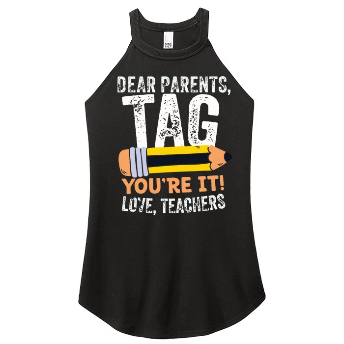 Last Day Of School Dear Parents Tag Youre It Love Teachers Women’s Perfect Tri Rocker Tank