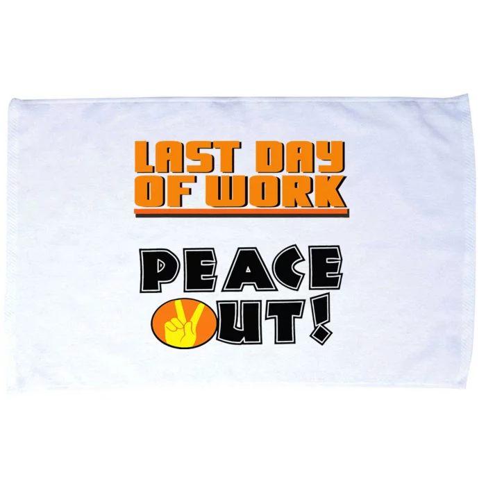 Last Day Of Work Peace Out Microfiber Hand Towel