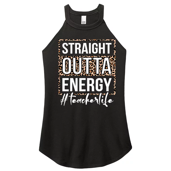 Last Day Of School Gift Straight Outta Energy Teacher Life Women’s Perfect Tri Rocker Tank