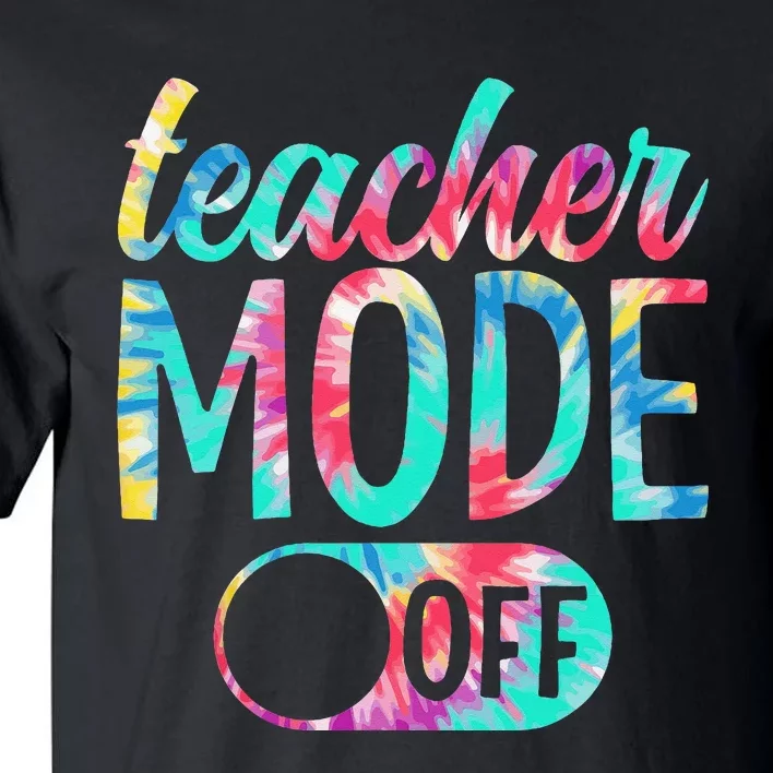 Last Day of School teacher mode off Teacher Tall T-Shirt