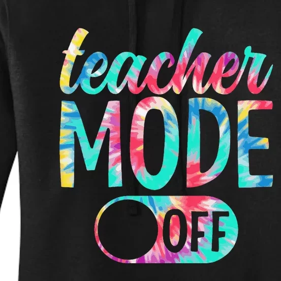 Last Day of School teacher mode off Teacher Women's Pullover Hoodie