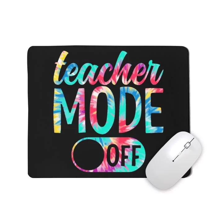 Last Day of School teacher mode off Teacher Mousepad