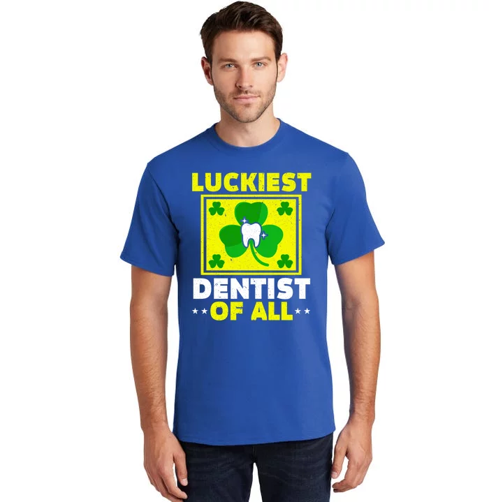 Luckiest Dentist Of All Dentistry St Patrick's Day Gift Tall T-Shirt