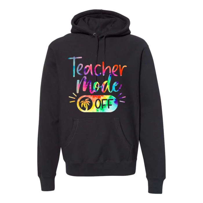 Last Day of School teacher mode off Teacher Premium Hoodie