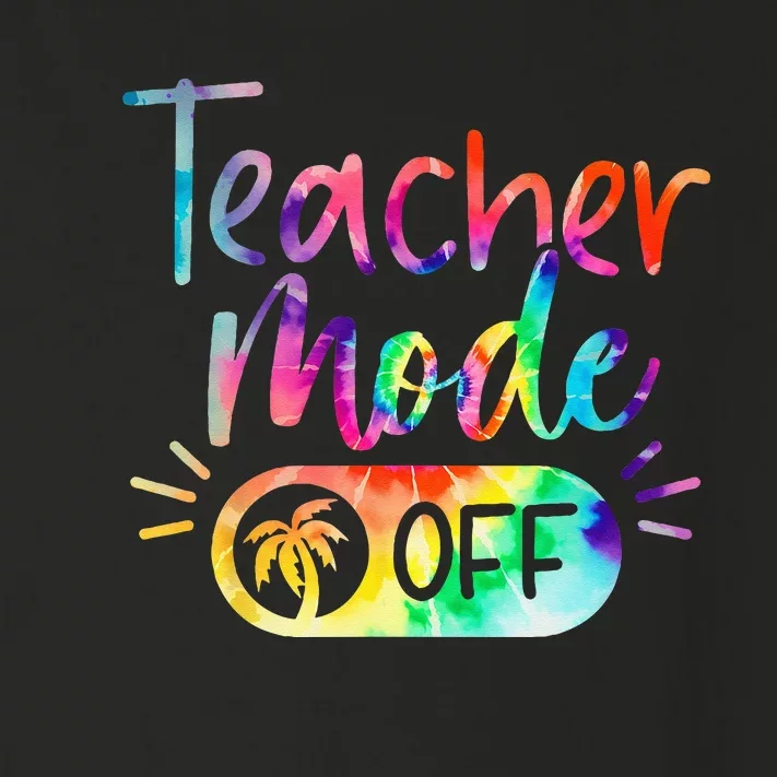 Last Day of School teacher mode off Teacher Toddler Long Sleeve Shirt