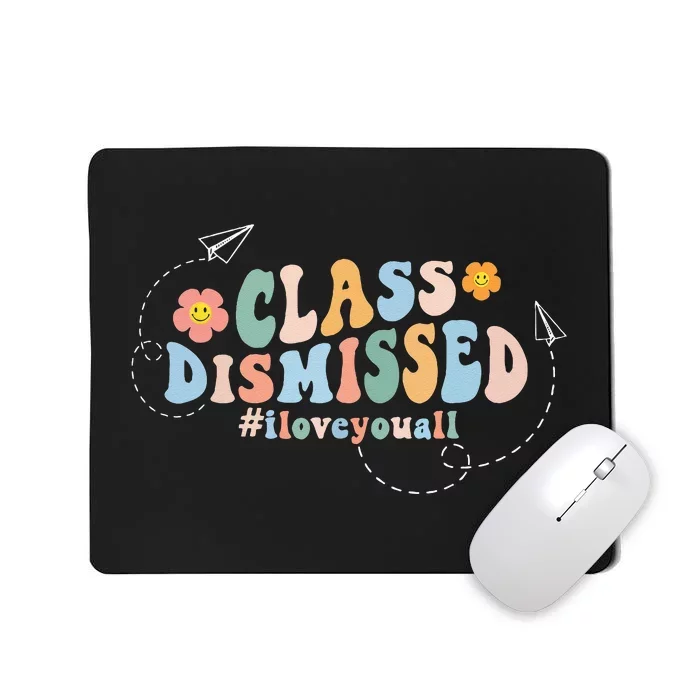 Last Day Of School Groovy Class Dismissed I Love You All Mousepad