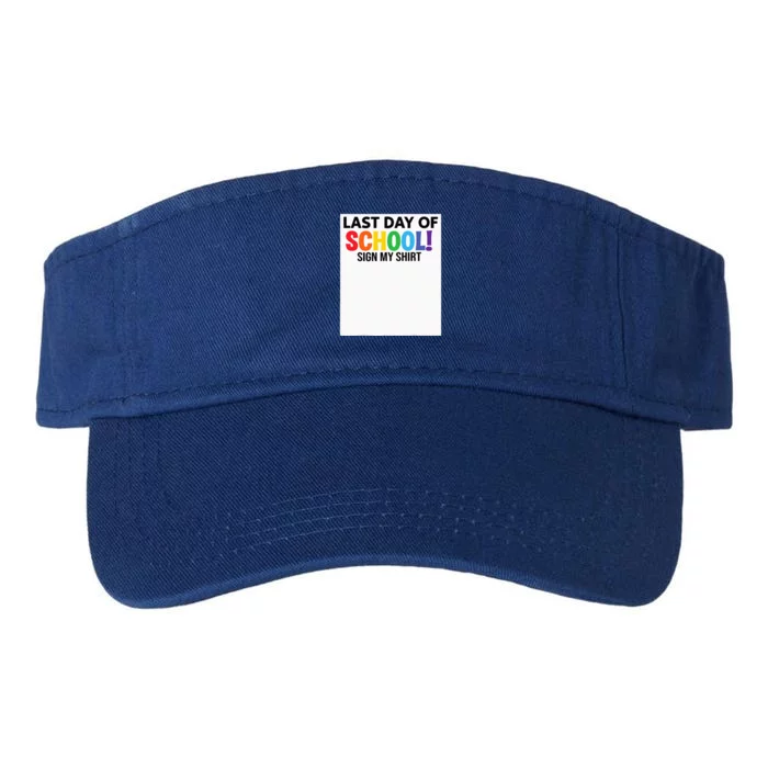 Last Day Of School Sign My School Sign Valucap Bio-Washed Visor