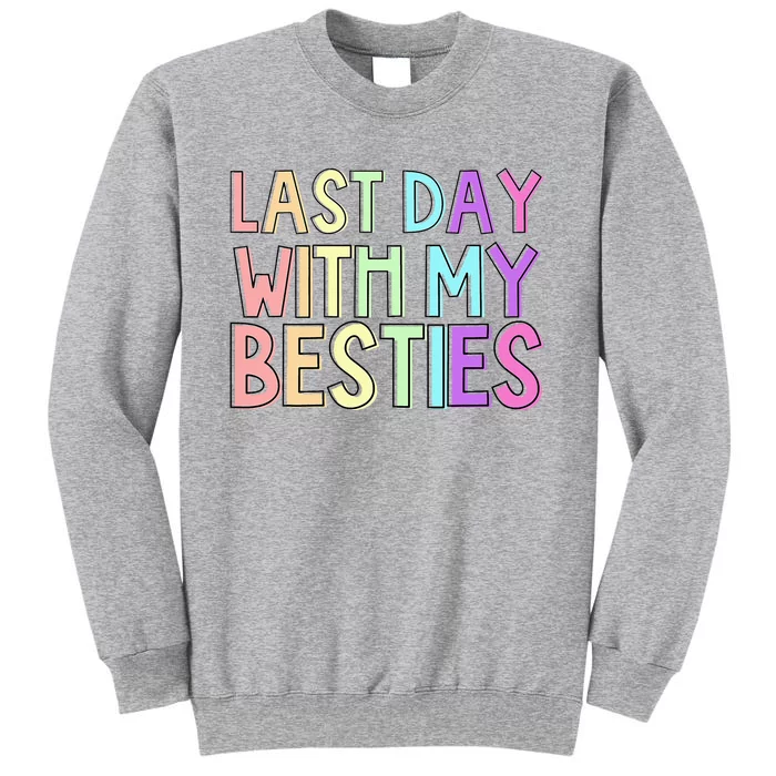 Last Day Of School Tall Sweatshirt