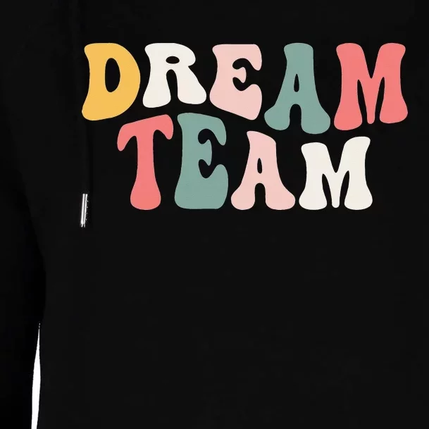 Last Day Of School Back To School Dream Team Teacher Womens Funnel Neck Pullover Hood