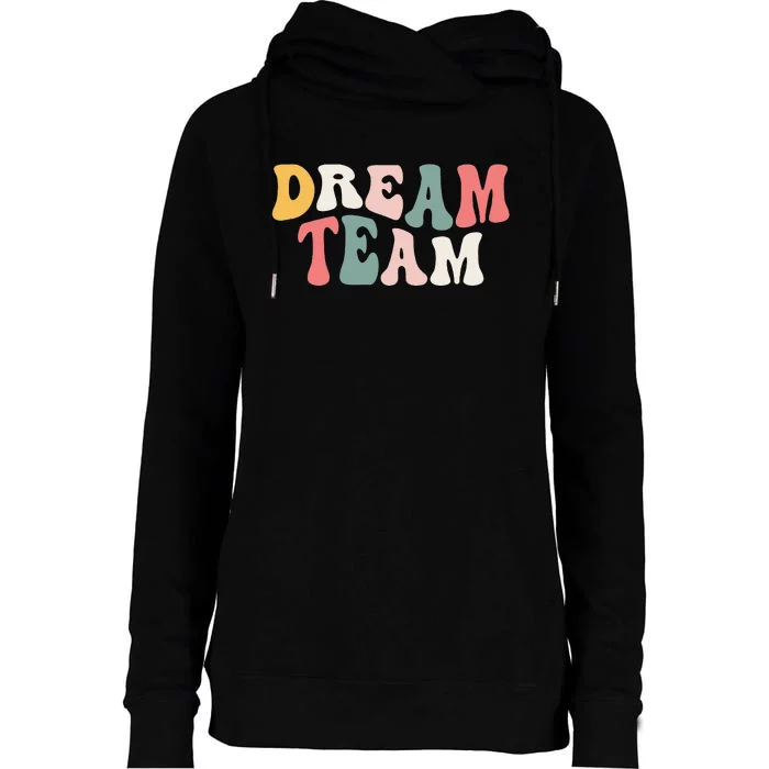 Last Day Of School Back To School Dream Team Teacher Womens Funnel Neck Pullover Hood