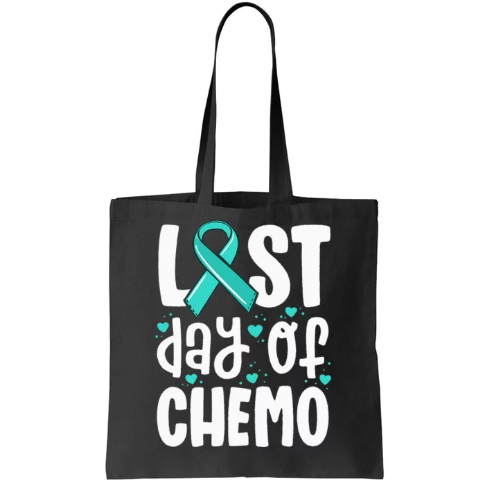 Last Day Of Chemo Women Ovarian Cancer Support Gifts Tote Bag