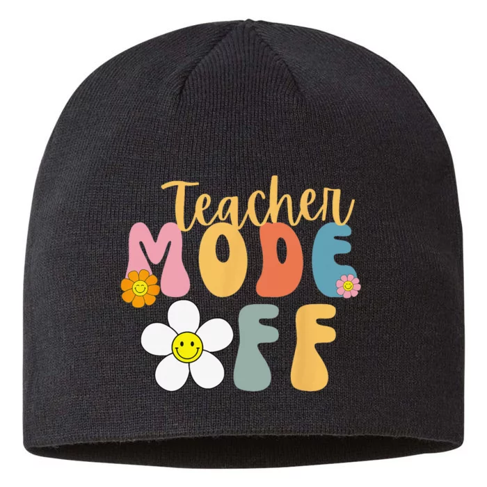 Last Day of School teacher mode off Teacher 8 1/2in Sustainable Knit Beanie