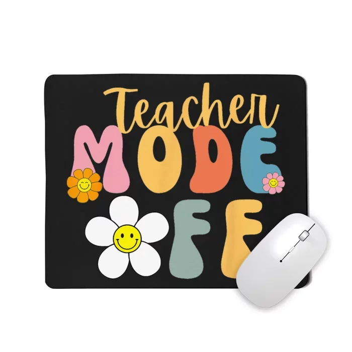 Last Day of School teacher mode off Teacher Mousepad