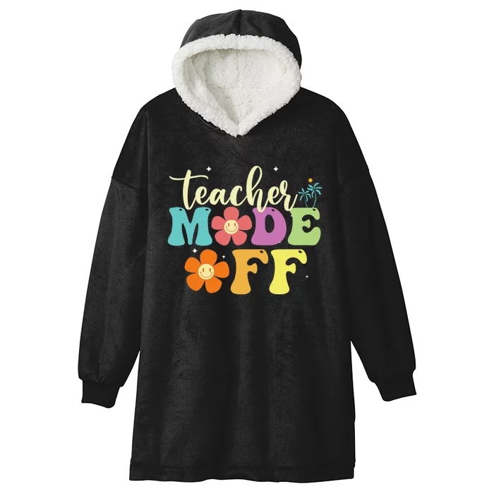 Last Day of School teacher mode off Teacher Hooded Wearable Blanket