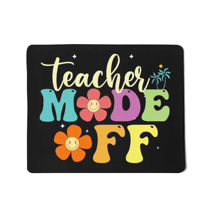 Last Day of School teacher mode off Teacher Mousepad